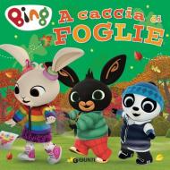A caccia di foglie. Bing. Ediz. a colori