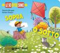 Sopra o sotto. Le sorpresine. Ediz. a colori