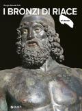 I Bronzi di Riace. Ediz. a colori