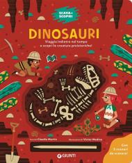 Dinosauri. Scava e scopri. Ediz. a colori. Con bastoncino per scavare