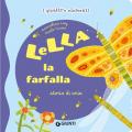 Lella la farfalla. Storia di aria. I quattro elementi. Ediz. illustrata