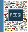 L'enciclopedia dei pesci. Ediz. a colori