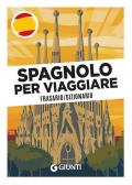 Spagnolo per viaggiare. Frasario, dizionario