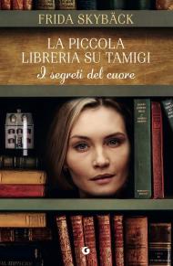 La piccola libreria sul Tamigi. I segreti del cuore