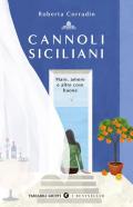 Cannoli siciliani. Mare, amore e altre cose buone