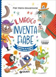 Il magico inventafiabe. Ediz. a spirale