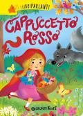 Cappuccetto Rosso. I libri parlanti. Ediz. a colori