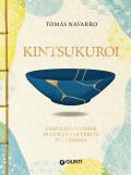 Kintsukuroi. L'arte giapponese di curare le ferite dell'anima