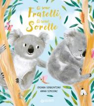 Ci sono fratelli, ci sono sorelle. Ediz. a colori