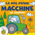 Le mie prime macchine da colorare. Ediz. a colori