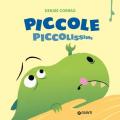Piccole piccolissime. Ediz. a colori