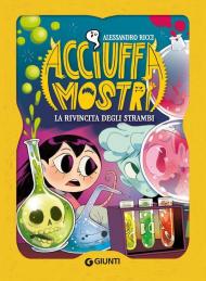 La rivincita degli strambi. Acciuffamostri