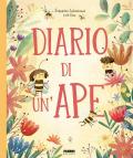 Diario di un'ape. Ediz. a colori