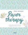 Paper therapy. Carta, colori, ricordi e speranze: le pagine per ritrovare te stessa