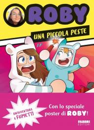 Una piccola peste. Un'avventura a fumetti. Con Poster