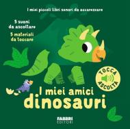 I miei amici dinosauri. Ediz. a colori