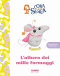 L'albero dei mille formaggi. L'ora della storia. Ediz. a colori