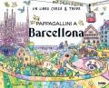 Pappagallini a Barcellona. Un libro cerca & trova. Ediz. a colori
