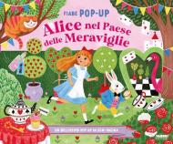 Alice nel paese delle meraviglie. Fiabe pop-up. Ediz. a colori