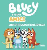 Bluey e i suoi amici. La mia piccola biblioteca. Ediz. a colori
