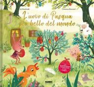 L'uovo di Pasqua più bello del mondo. Ediz. a colori