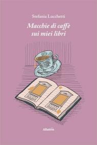 Macchie di caffè sui miei libri