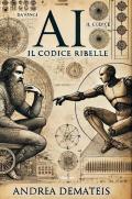 AI. Il codice ribelle