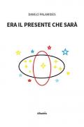 Era il presente che sarà