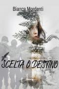 Scelta o destino
