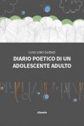 Diario poetico di un adolescente adulto