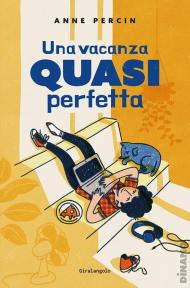 Una vacanza quasi perfetta