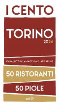 I cento Torino 2026. 50 ristoranti + 50 piole