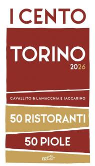 I cento Torino 2026. 50 ristoranti + 50 piole