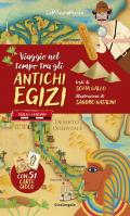 Viaggio nel tempo tra gli antichi Egizi. Ediz. a colori. Con 51 Carte