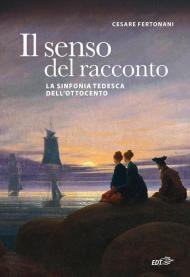 Il senso del racconto. La sinfonia tedesca dell'Ottocento