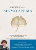 Siamo anima. Riconoscersi oltre il tempo: il disegno invisibile degli incontri che cambiano la vita
