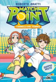 Match point. I gemelli del tennis. Doppio misto
