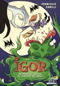 Igor. Un disastro totale al servizio del Male