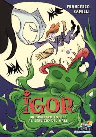 Igor. Un disastro totale al servizio del Male