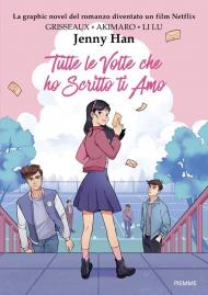 Tutte le volte che ho scritto ti amo. Graphic Novel