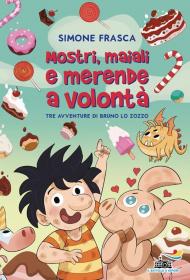 Mostri, maiali e merende a volontà. Tre avventure di Bruno lo zozzo. Stampatello minuscolo a leggibilità facilitata