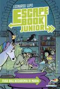 Fuga dall'Accademia di magia. Escape book junior. Vol. 3