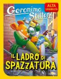 Il ladro di spazzatura. Ediz. ad alta leggibilità