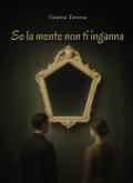 Se la mente non ti inganna