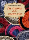 La trama delle nostre vite