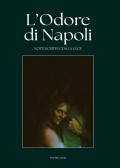 L'odore di Napoli. Notti scritte con la luce