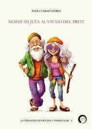Nozze di juta al Vivaio del Preit. Le indagini di Gigliola Vermuller