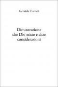 Dimostrazione che Dio esiste e altre considerazioni