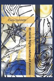 Di noi le foglie cadute ad autunno