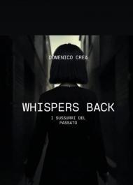Whispers Back. I sussurri del passato